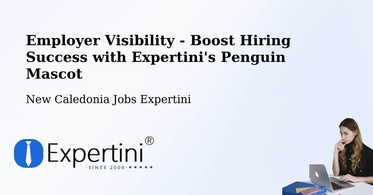 CV and Resume Visibility Optimization – Ouaméo - New Caledonia Jobs Expertini